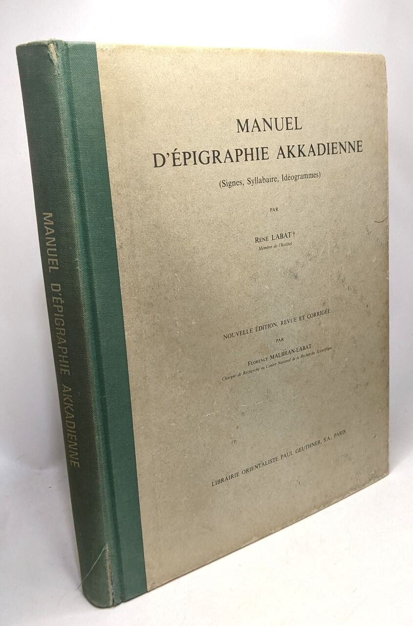 Manuel d'épigraphie akkadienne (signes syllabaire idéogrammes) -...