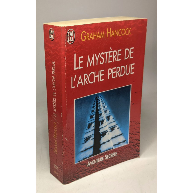 Le myst re de l arche perdue. A la recherche de l Arche d Alliance